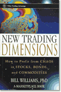 New Trading Dimensions: How to Profit from CHAOS in Stocks, Bonds, and Commodities
